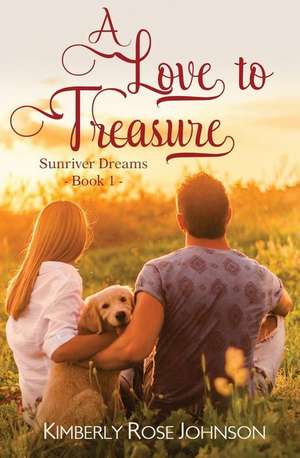 A Love to Treasure de Kimberly Rose Johnson