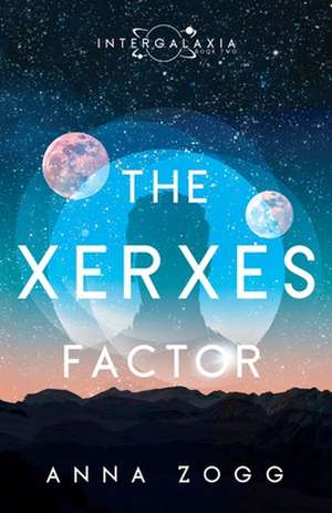 The Xerxes Factor de Anna Zogg