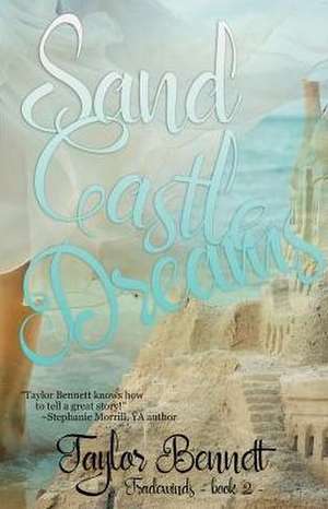 Sand Castle Dreams de Taylor Bennett