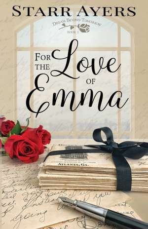 For the Love of Emma de Starr Ayers