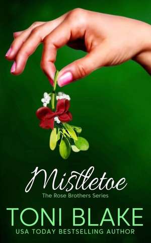 Mistletoe de Toni Blake