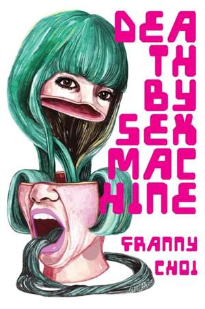 Death by Sex Machine de Franny Choi