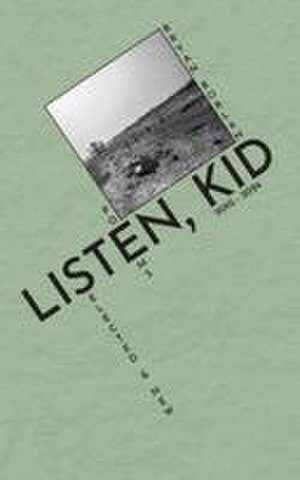Listen, Kid de Bryan Borland