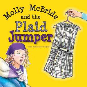 Molly McBride and the Plaid Jumper de Jean Schoonover-Egolf