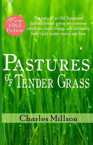 Pastures of Tender Grass de Charles Millson