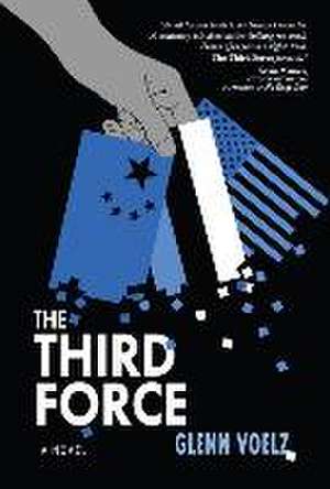 The Third Force de Glenn Voelz