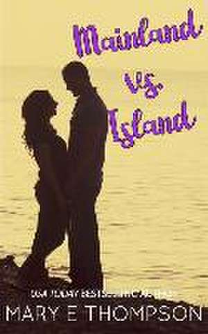 Mainland vs. Island de Mary E Thompson
