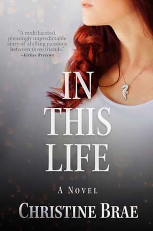 In This Life de Christine Brae