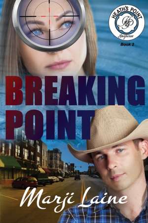 Breaking Point: Gripping Mystery, Clean Romance de Marji Laine