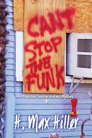 Cant Stop The Funk de H. Max Hiller