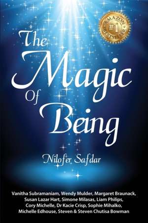 The Magic Of Being de Nilofer Safdar