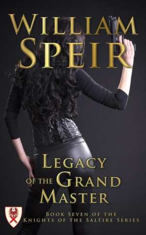 Legacy of the Grand Master de William Speir