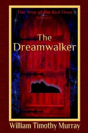 The Dreamwalker de William Timothy Murray