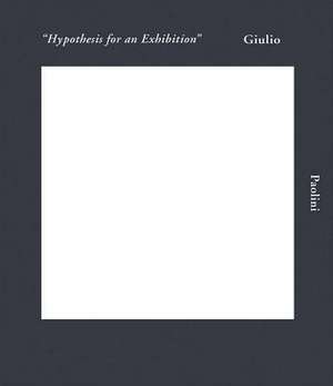 Giulio Paolini: Hypothesis for an Exhibition de Begum Yasar