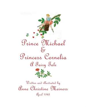 Prince Michael & Princess Cornelia de Anne Christine Meiners