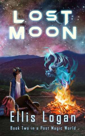 Lost Moon - Book Two in a Post Magic World de Ellis Logan