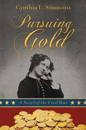 Pursuing Gold de Cynthia L Simmons