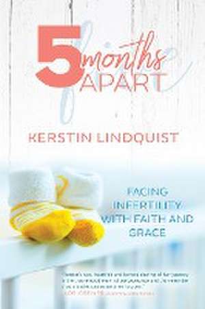 5 Months Apart de Kerstin Lindquist