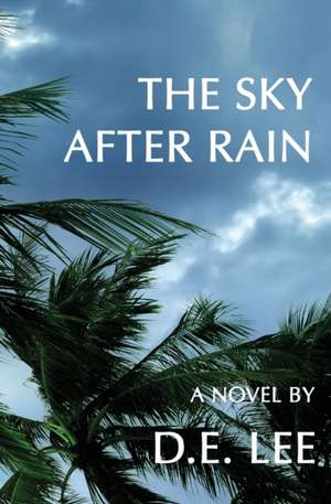 The Sky After Rain de D. E. Lee