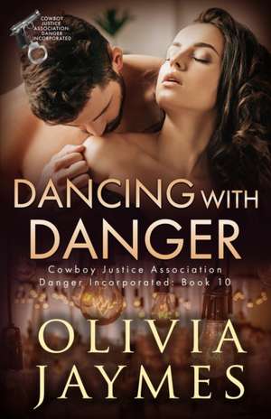 Dancing With Danger de Olivia Jaymes