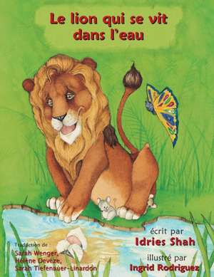 Le Lion qui se vit dans l'eau de Idries Shah