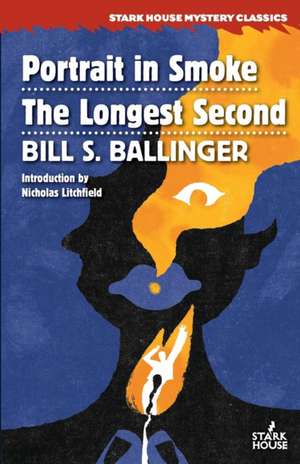 Portrait in Smoke / The Longest Second de Bill S. Ballinger