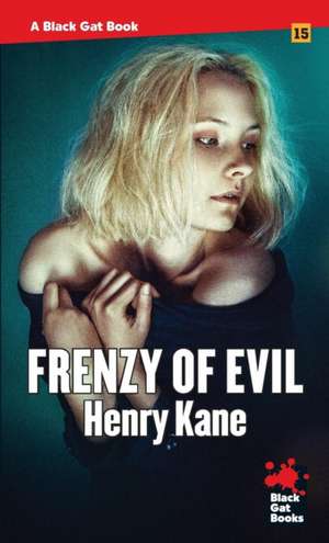 Frenzy of Evil de Henry Kane