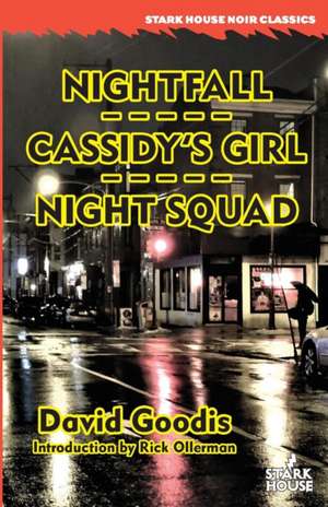 Nightfall / Cassidy's Girl / Night Squad de David Goodis