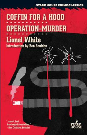 Coffin for a Hood / Operation-Murder de Lionel White