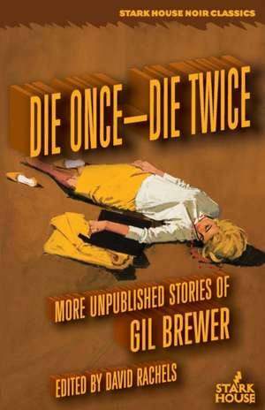 Die Once-Die Twice de Gil Brewer