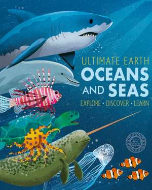 Ultimate Earth: Oceans and Seas de Miranda Baker