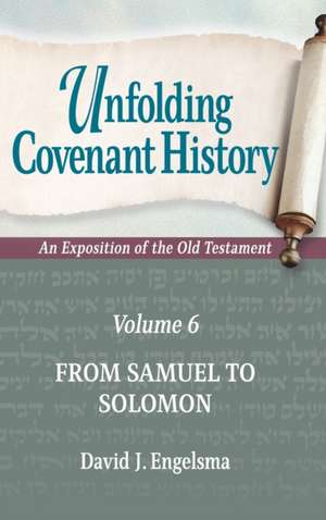 Unfolding Covenant History de David J. Engelsma