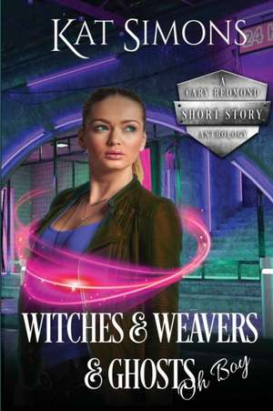 Witches and Weavers and Ghosts, Oh Boy de Kat Simons