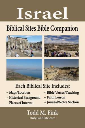 Israel Biblical Sites Bible Companion de Todd M. Fink