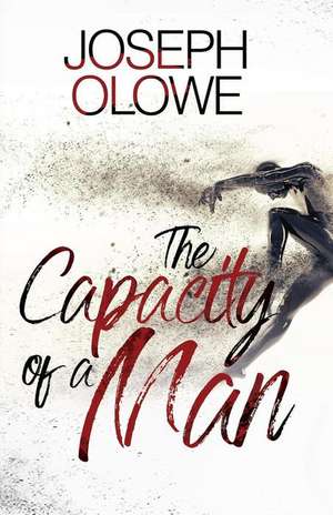 The Capacity of A Man de Joseph Olowe