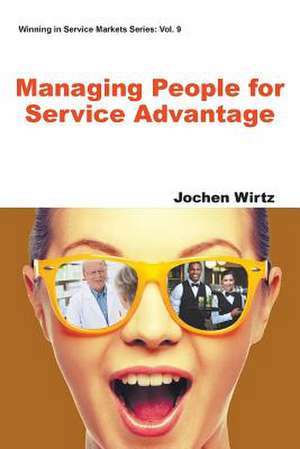 Managing People for Service Advantage de Jochen Wirtz