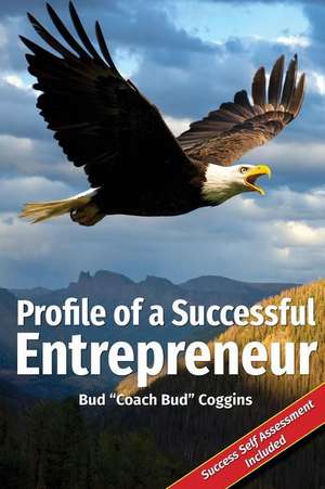 Profile of a Successful Entrepreneur de Bud Coggins