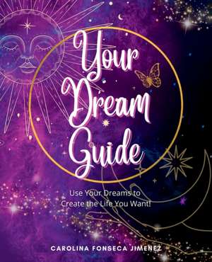 Your Dream Guide de Carolina Fonseca Jimenez