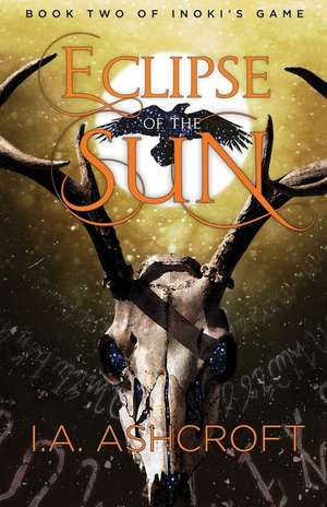 Eclipse of the Sun de I. A. Ashcroft