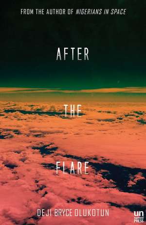 After the Flare: Book Two of the Nigerians in Space Trilogy de Deji Bryce Olukotun