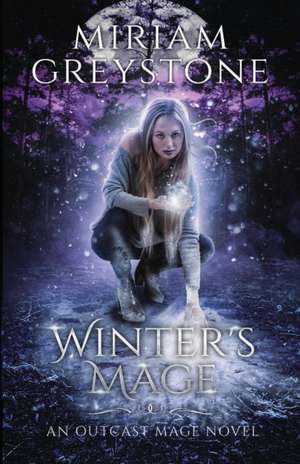 Winter's Mage de Miriam Greystone