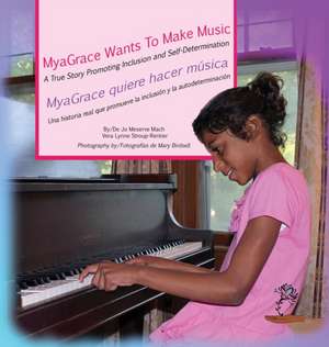 MyaGrace Wants to Make Music/MyaGrace quiere hacer música de Jo Meserve Mach