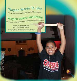 Waylen Wants To Jam/ Waylen quiere improvisar de Jo Meserve Mach