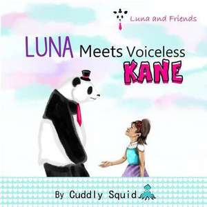 Luna Meets Voiceless Kane de Katelyn Benedict