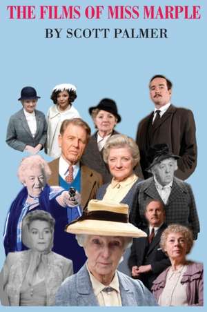 The Films of Miss Marple de Scott V. Palmer