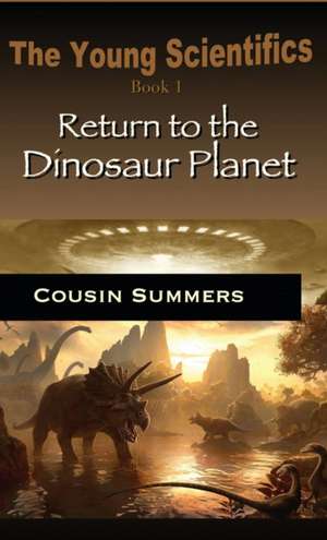 Return to the Dinosaur Planet de Cousin Summers