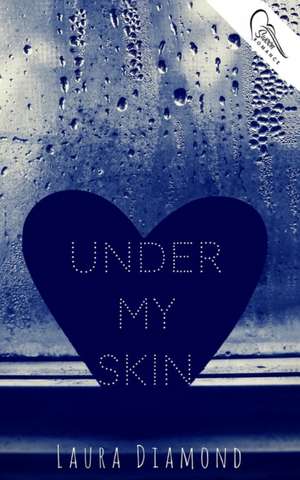 Under My Skin de Laura Diamond