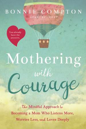 Mothering with Courage de Bonnie Compton