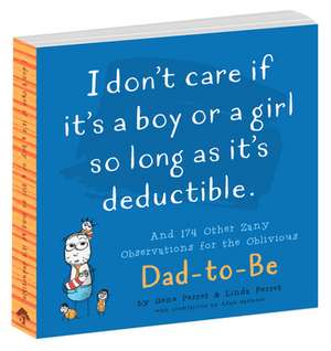 I Don't Care If It's a Boy or a Girl So Long as It's Deductible de Linda Perret