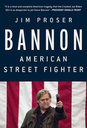 Bannon: American Street Fighter de Jim Proser